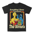 Everything I Know I Learned From The Streets Graphic Tee - Fabs things