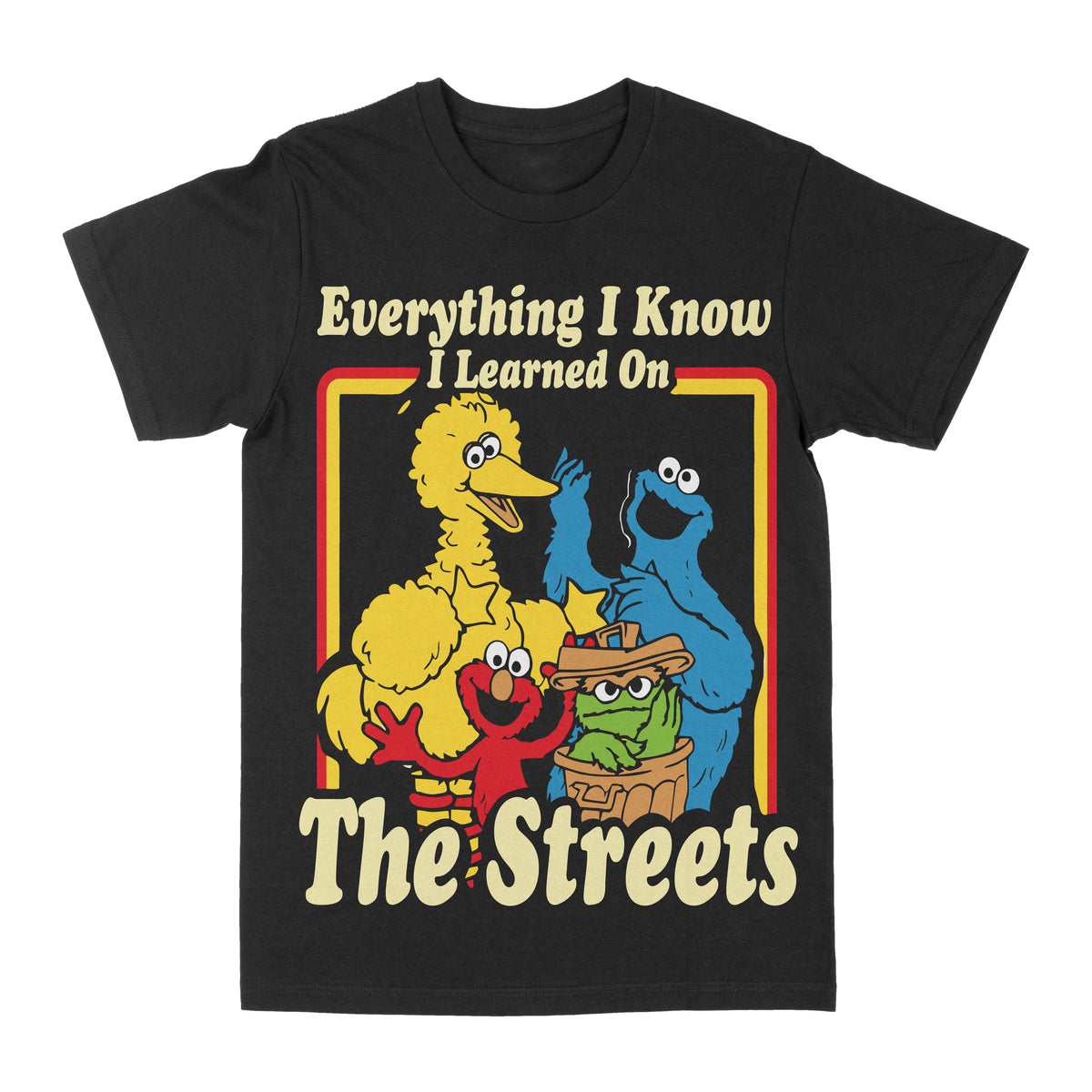 Everything I Know I Learned From The Streets Graphic Tee - Fabs things